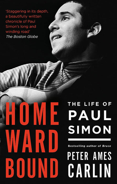 Homeward Bound: The Life of Paul Simon Book