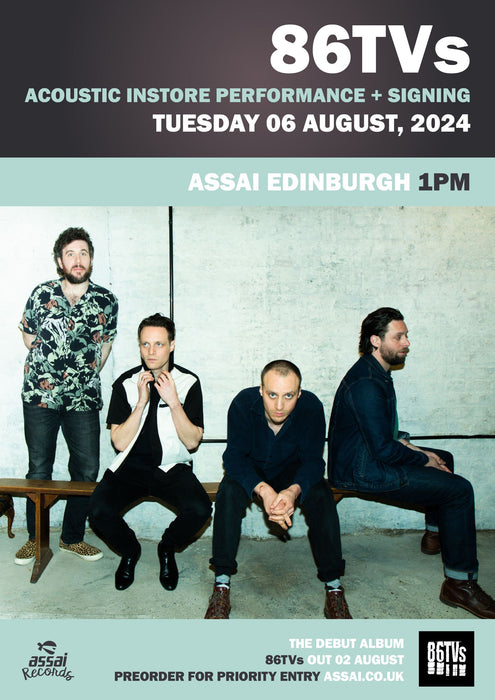86TVs (Self-Titled) Acoustic Instore Performance & Signing Edinburgh Priority Entry with Pre-Order (1pm Tuesday 6th August 2024)