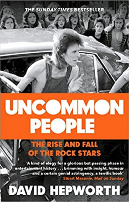 Uncommon People: the Rise & Fall of the Rock Stars Paperback Book