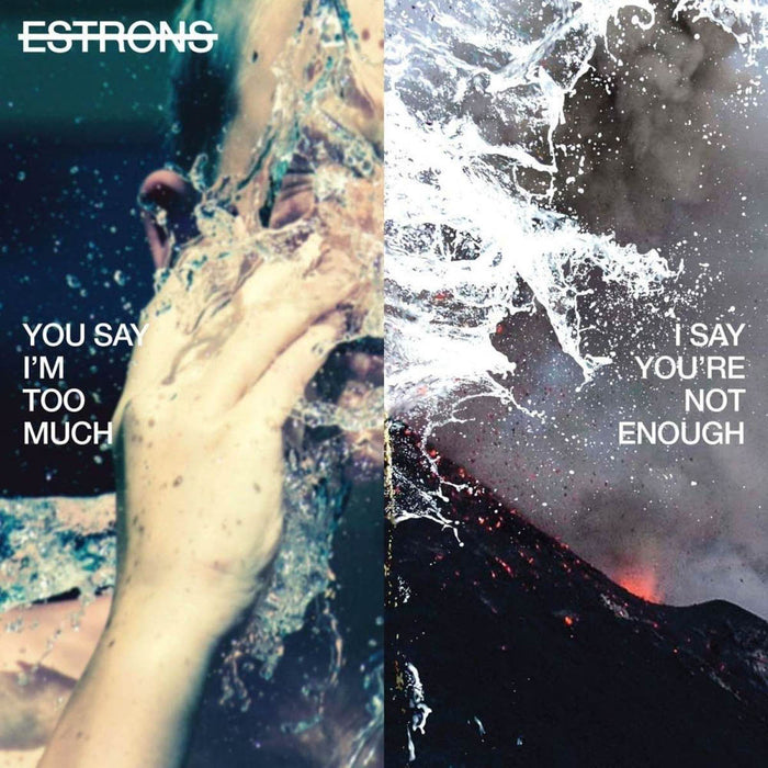 Estrons You Say I'm Too Much, I Say You're Not Enough Vinyl LP Translucent Green Vinyl LP 2018
