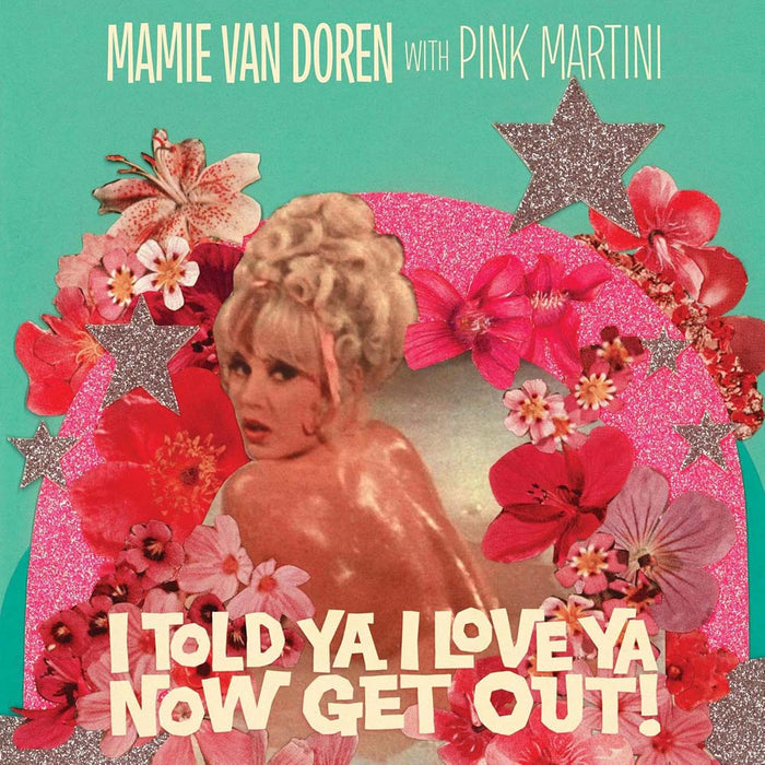 Pink Martini And Mamie Van Doren I Told Ya I Love Ya Now Get Out! 7" Vinyl Single  Due Out 27/09/24