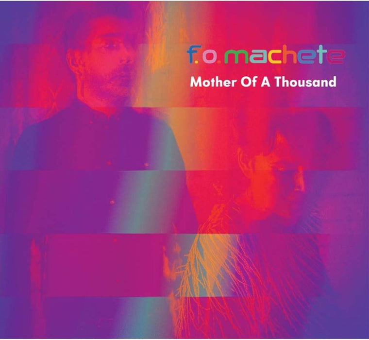 F.O. Machete Mother Of A Thousand Vinyl LP Rainbow Splatter Colour Due Out 14/02/25