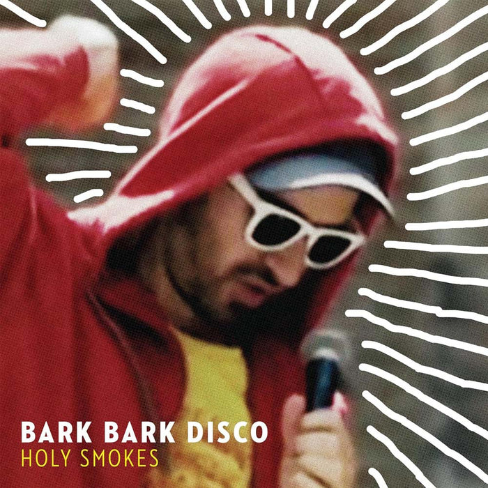 Bark Bark Disco Holy Smokes Vinyl LP 2018
