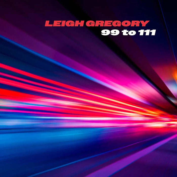 Leigh Gregory 99 To 111 Vinyl LP 2025