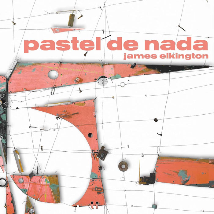 James Elkington Pastel De Nada Vinyl LP Due Out 28/03/25