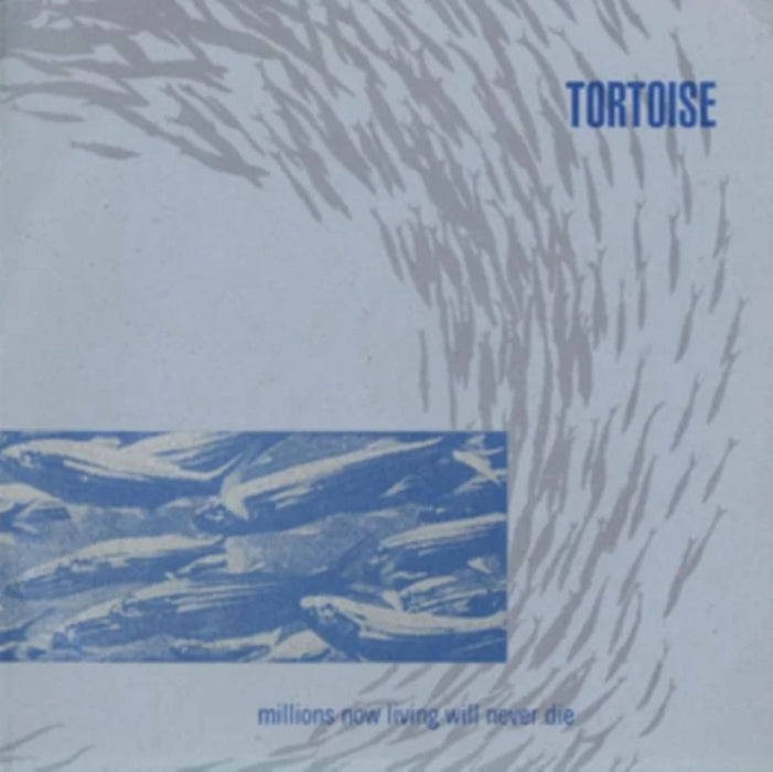 Tortoise Millions Now Living Will Never Die Vinyl LP Silver & Blue Colour 2026