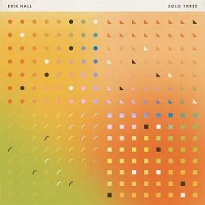 Erik Hall Solo Three LP 2026