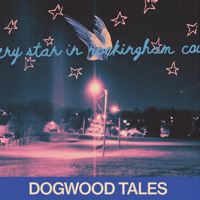 Dogwood Tales Every Star In Rockingham County Vinyl LP  Due Out 11/09/26