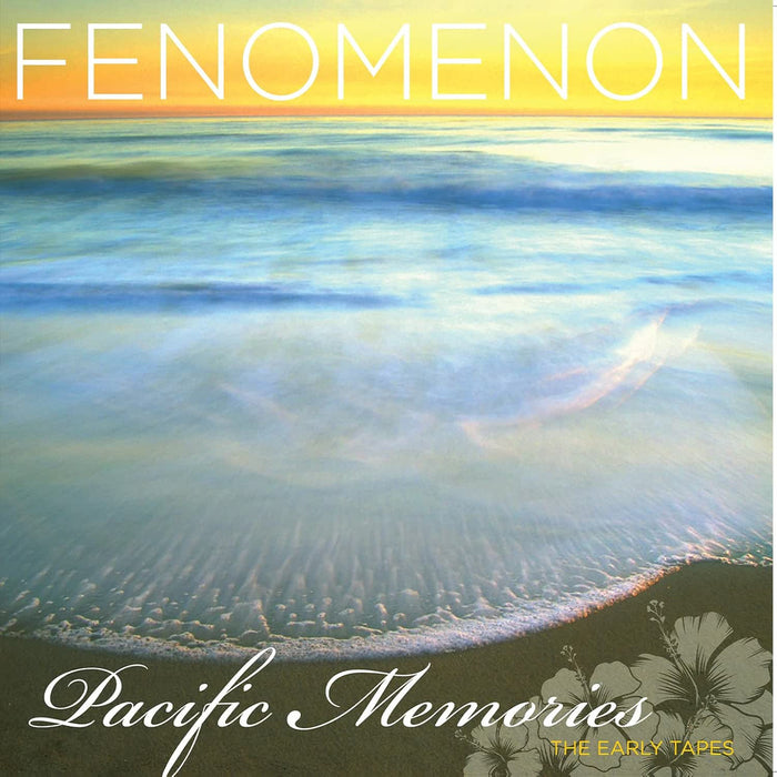 Fenomenon Pacific Memories: The Early Tapes Vinyl LP Due Out 26/06/26