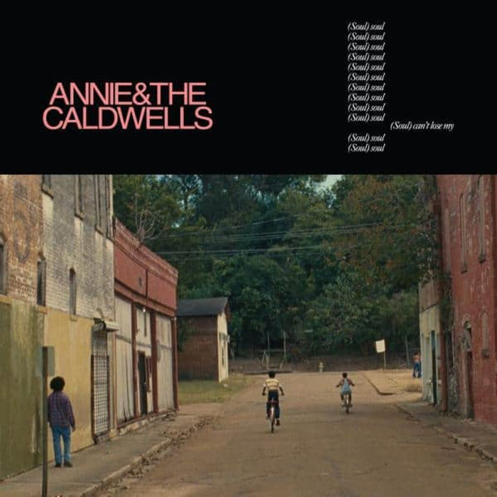 Annie & The Caldwells Can't Lose My (Soul) Vinyl LP Due Out 21/03/25