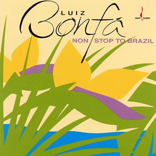 Luiz Bonfa Non-Stop To Brazil Vinyl LP Yellow & Green Pinwheel colour RSD Black Friday 2026 Due Out 27/11/26
