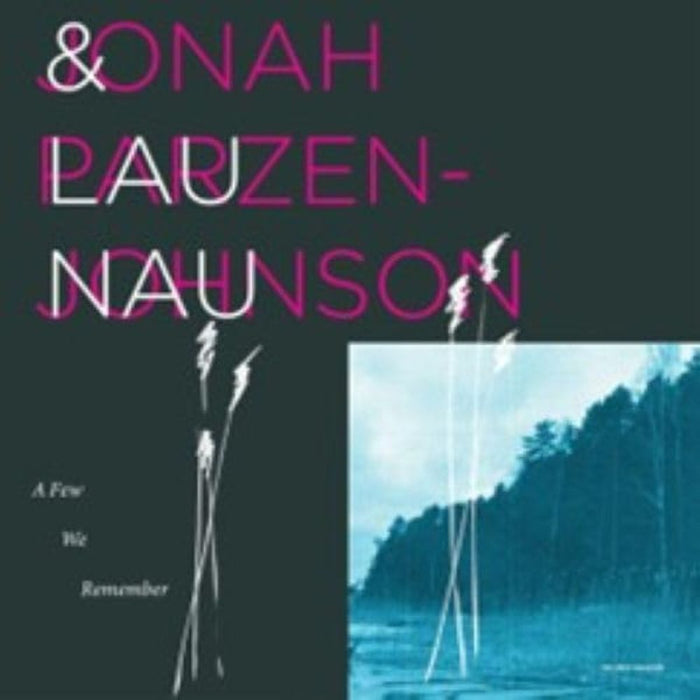 Jonah Parzen-Johnson & Lau Nau A Few We Remember Vinyl LP 2025