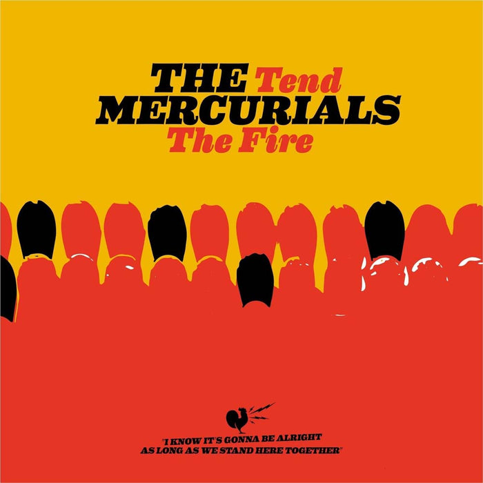 The Mercurials Tend The Fire Vinyl LP Due Out 28/03/25