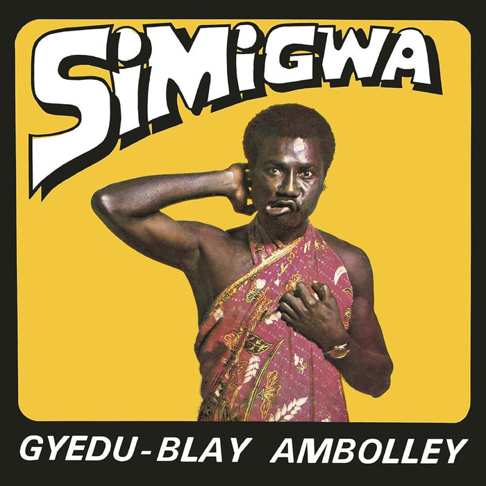 Gyedu-Blay Ambolley Simigwa Vinyl LP Due Out 21/03/25