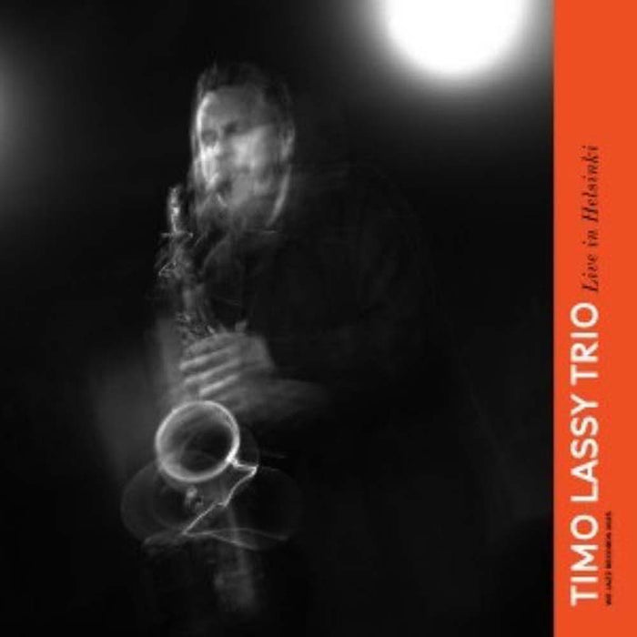 Timo Lassy Trio Live In Helsinki Vinyl LP Due Out 21/03/25