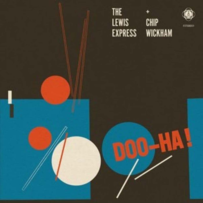 The Lewis Express And Chip Wickham Doo-Ha! Vinyl LP Due Out 14/03/25