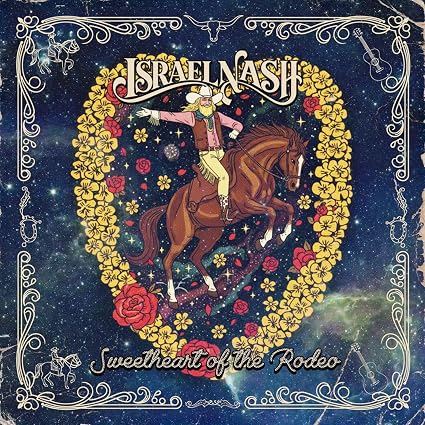 Israel Nash Sweetheart of the Rodeo Vinyl LP Due Out 25/09/26
