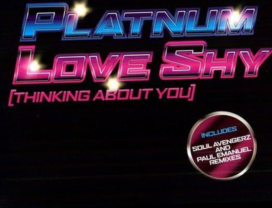 Platnum Love Shy (Thinking About You) 12" Vinyl Single 2008
