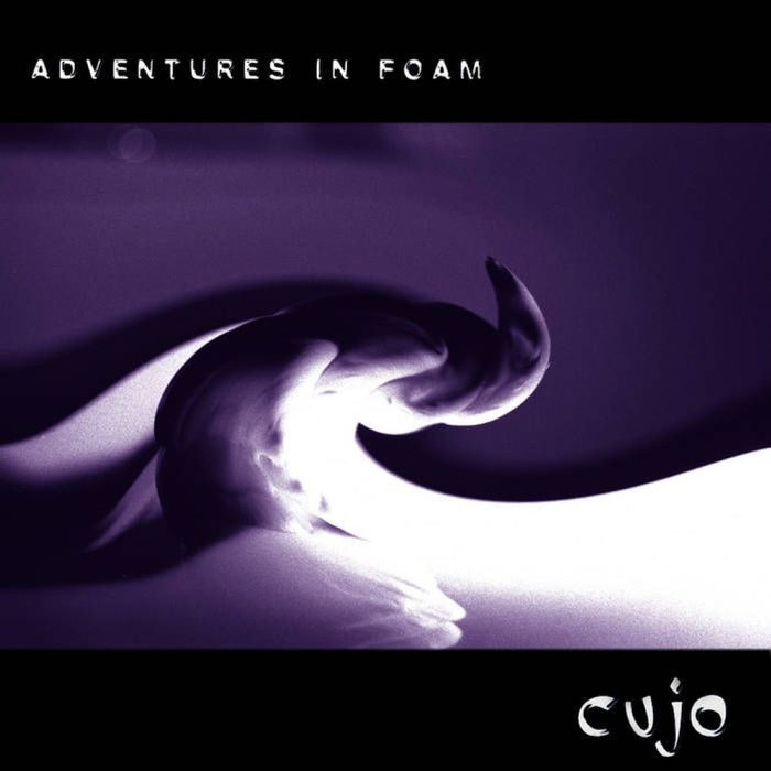 Cujo Adventures In Foam Vinyl LP White Colour Due Out 14/03/25