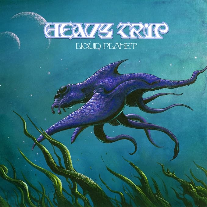 Heavy Trip Liquid Planet Vinyl LP Due Out 13/11/26