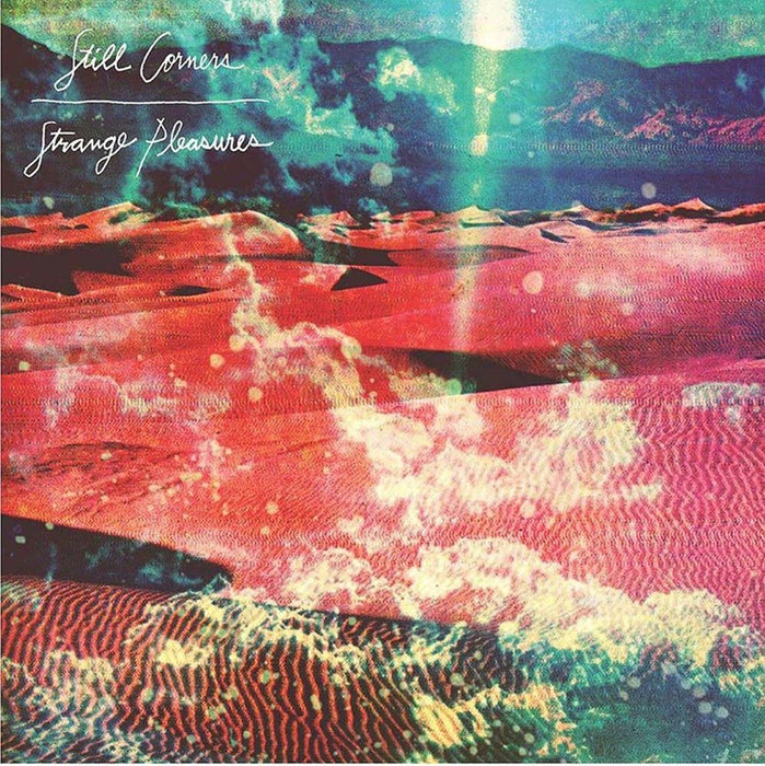 Still Corners Strange Pleasures Vinyl LP 10th Anniversary 2025