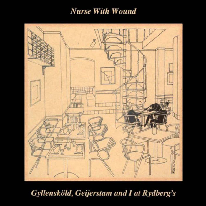 Nurse With Wound Gyllensköld, Geijerstam And I At Rydberg's Vinyl LP 2026