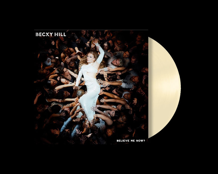 Becky Hill Believe Me Now? Vinyl LP Cream Colour Due Out 31/05/24