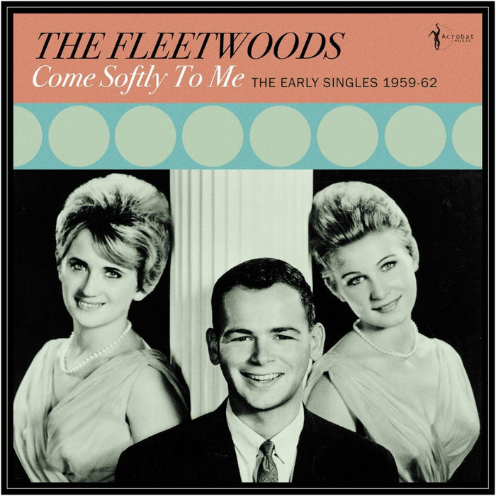 The Fleetwoods Come Softly To Me: The Early Singles 1959-62 Vinyl LP Due Out 11/09/26