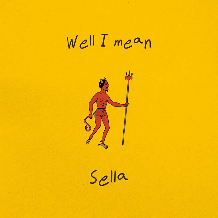 Sella Well I Mean Vinyl LP Due Out 24/07/26