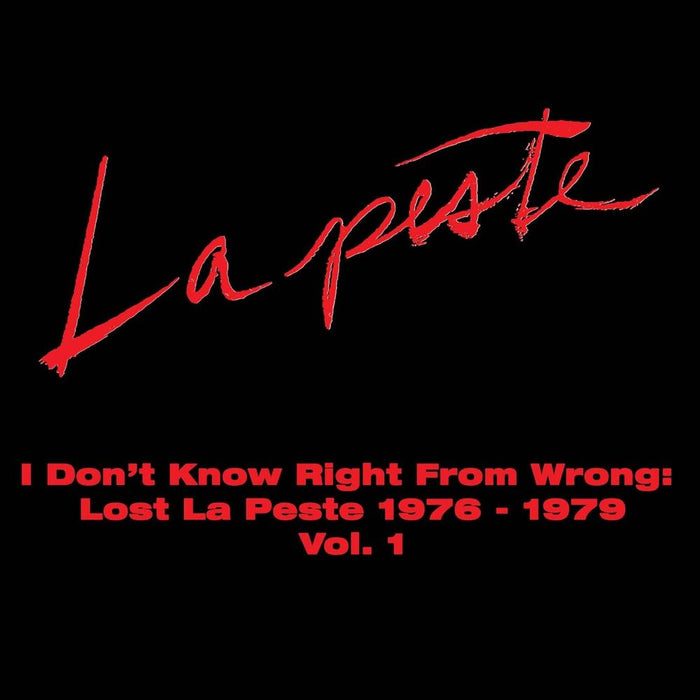 La Peste I Don't Know Right From Wrong: Lost La Peste 1976-1979 Vol. 1 Vinyl LP 2026