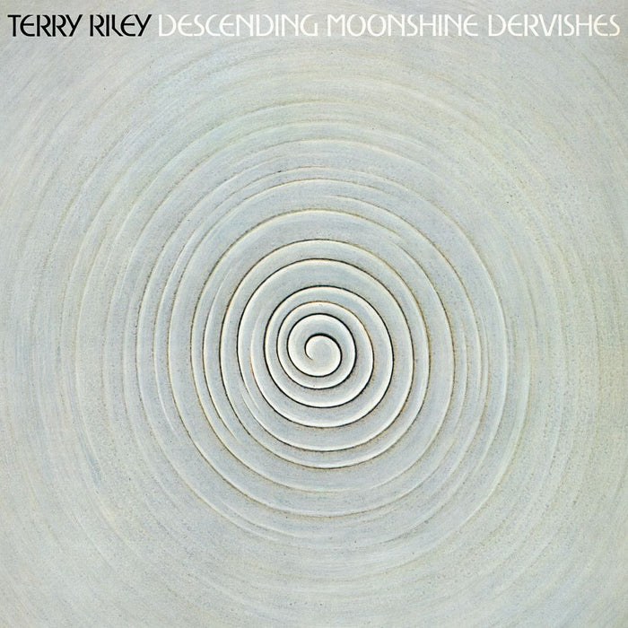 Terry Riley Descending Moonshine Dervishes Vinyl LP Due Out 09/08/24