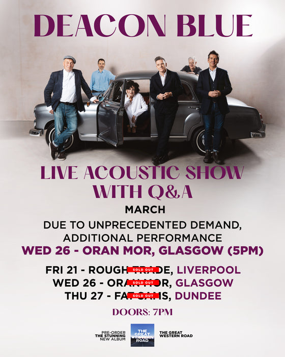 Deacon Blue The Great Western Road Live Show and Q&A Oran Mor Glasgow Ticket Bundle Wednesday 26th March 2025