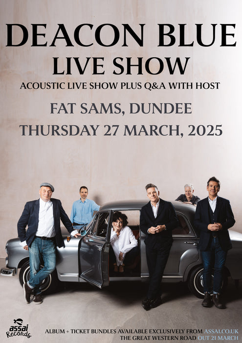 Deacon Blue The Great Western Road Live Show and Q&A Fat Sams Dundee Ticket Bundle Thursday 27th March 2025