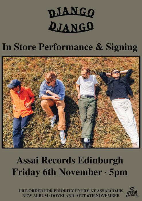 Django Django Doveland Instore Performance & Signing Edinburgh Priority Entry with Pre-Order (5pm Friday 6th November 2026)