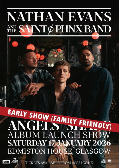Nathan Evans & The Saint PHNX Band Angel's Share Edmiston House Glasgow Early Family Friendly Ticket Bundle Saturday 17th January 2026
