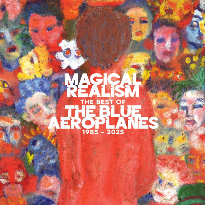 The Blue Aeroplanes Magical Realism: The Best Of The Blue Aeroplanes 1985-2025 Vinyl LP + 7" 2025