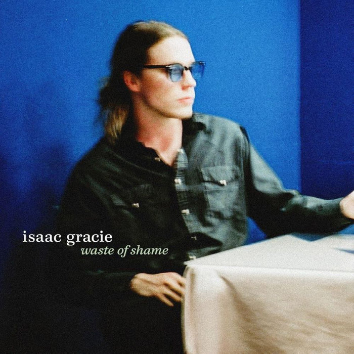 isaac gracie waste of shame Vinyl EP Due Out 18/11/24