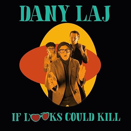 Dany Laj And The Looks  If Looks Could Kill Vinyl LP Due Out 18/09/26