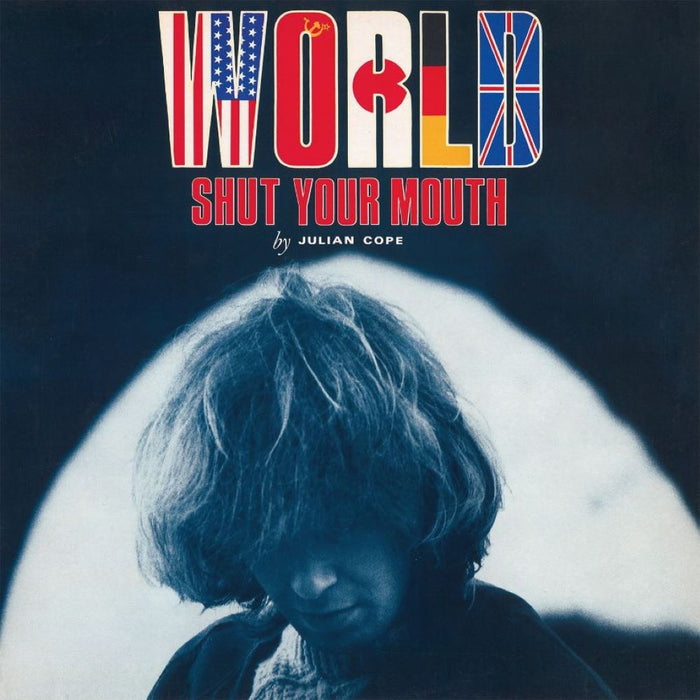 Julian Cope World Shut Your Mouth Vinyl LP Due Out 14/06/24