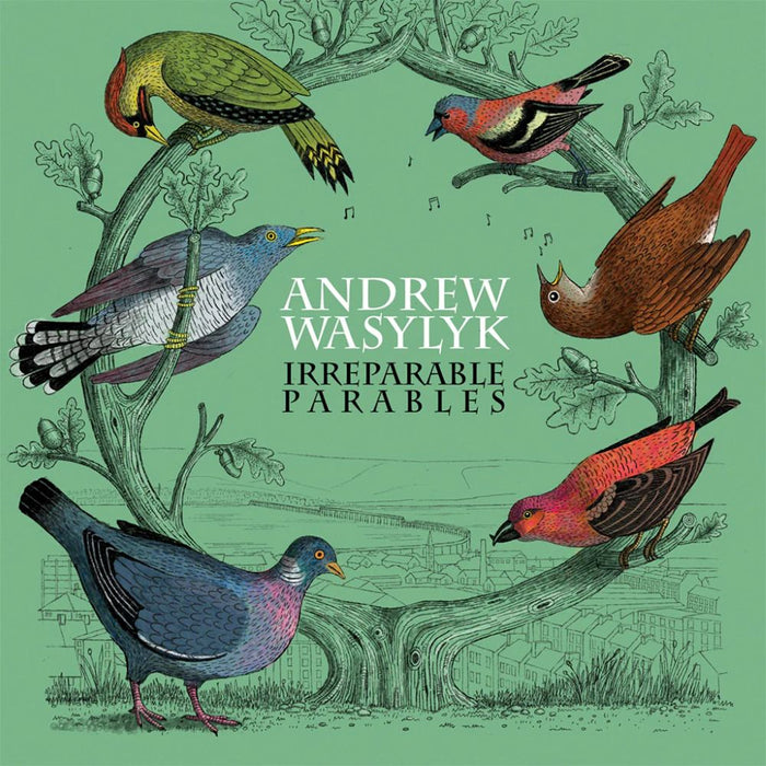 Andrew Wasylyk Irreparable Parables CD 2026