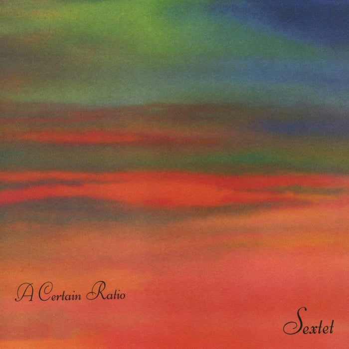 A CERTAIN RATIO Sextet Vinyl LP 2018