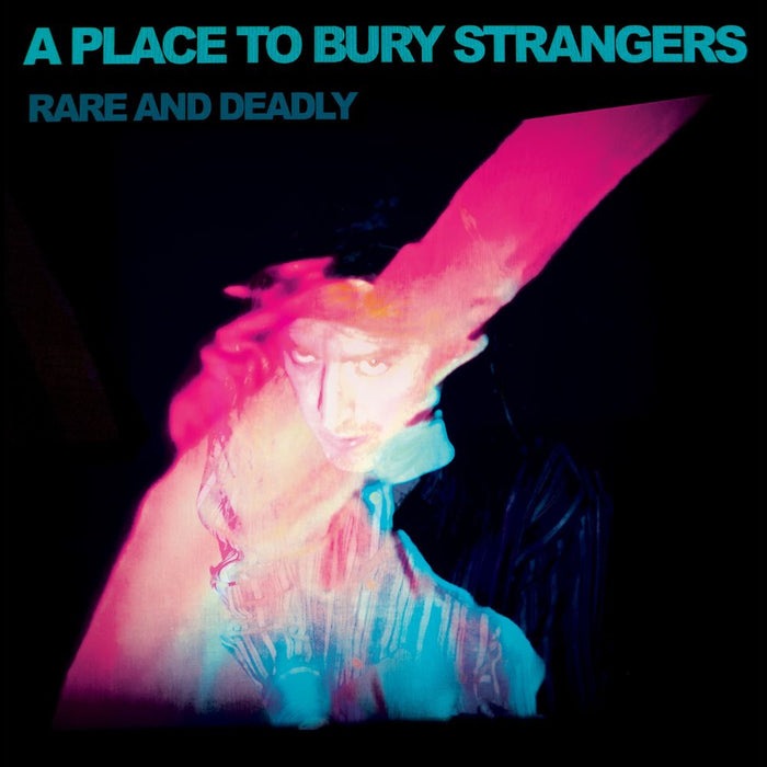 A Place To Bury Strangers Rare And Deadly Vinyl LP Due Out 03/04/26
