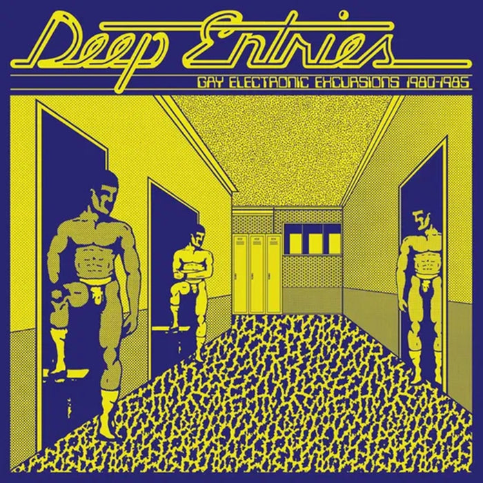 Deep Entries: Gay Electronic Excursions 1979-1985 Vinyl LP 2025