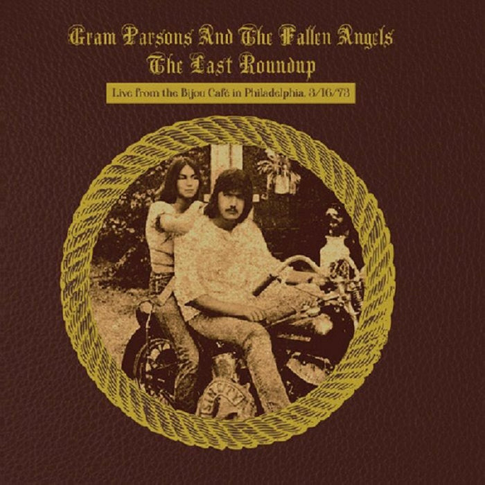 Gram Parsons & the Fallen Angels The Last Roundup: Live From the Bijou Cafe in Philadelphia, March 1973 Vinyl LP Black Friday 2023