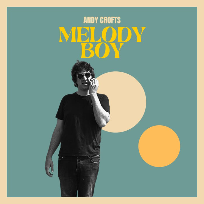 Andy Crofts Melody Boy Vinyl LP Indies Yellow Colour Due Out 07/08/26