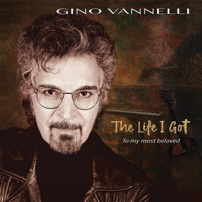 Gino Vannelli The Life I Got (To My Most Beloved) Vinyl LP Due Out 07/02/25