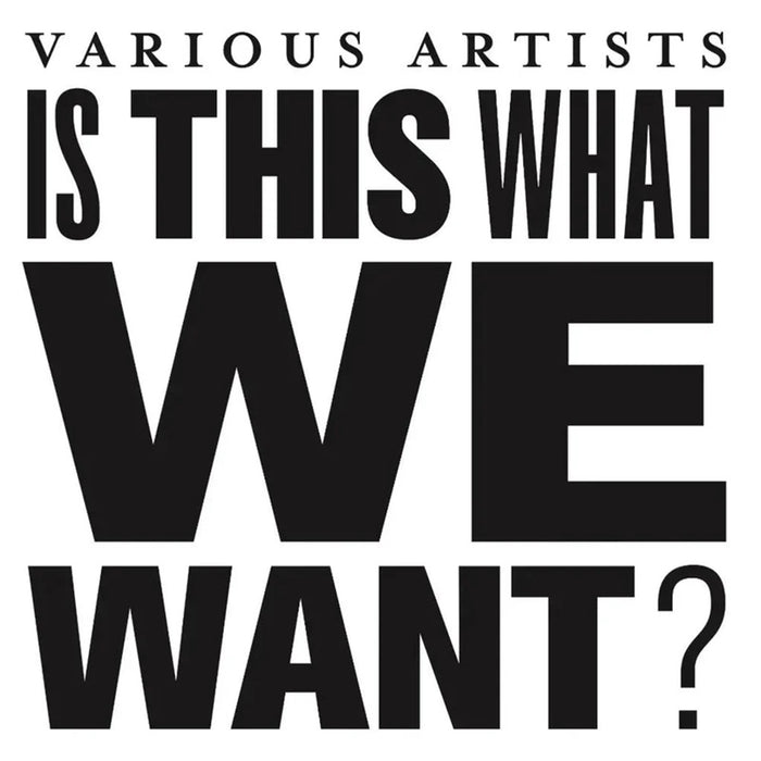 Is This What We Want? Vinyl LP 2025