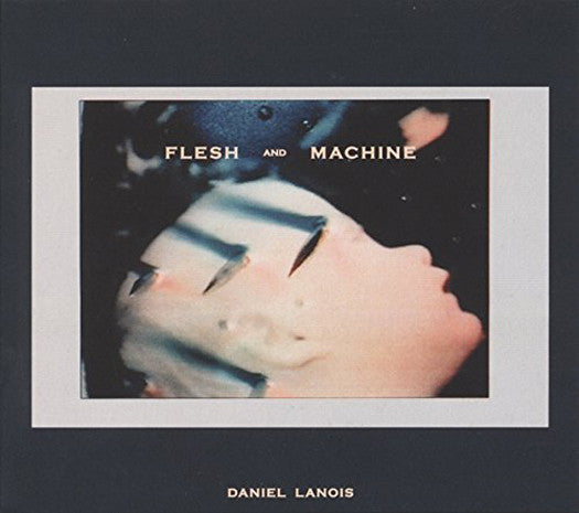DANIEL LANOIS FLESH AND MACHINE LP VINYL NEW 33RPM