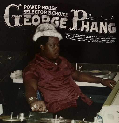 GEORGE PHANG POWERHOUSE SELECTORS CHOICE LP VINYL NEW 33RPM 2009