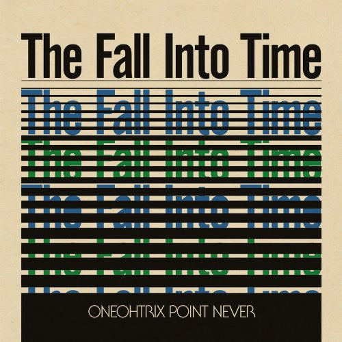 ONEOHTRIX POINT NEVER FALL INTO TIME LP VINYL 33RPM NEW